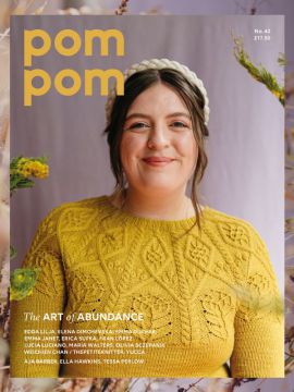 Pom Pom Quarterly Issue 42: The Art of Abundance