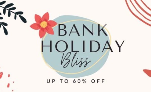 Bank Holiday Bliss Sale!