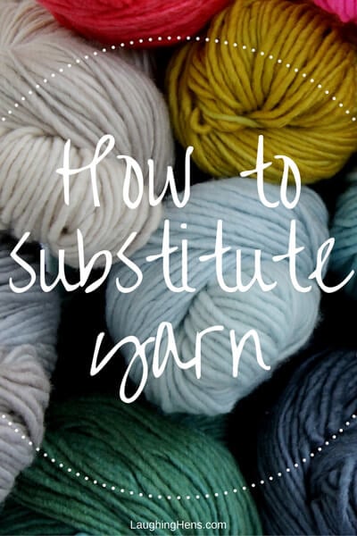 Learn how to substitute yarn with Laughing Hens