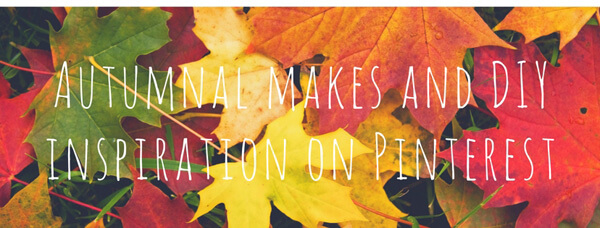 Autumnal makes and DIY inspiraion on Pinterest